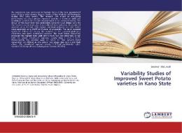 Variability Studies of Improved Sweet Potato varieties in Kano State di Suleiman Abdulkadir edito da LAP Lambert Academic Publishing
