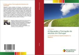 A Educação e Formação de Adultos em Portugal di Paulo Gomes edito da Novas Edições Acadêmicas