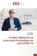 Anxiété, dépression et stress post-traumatique en post COVID-19 di Zied Arfaoui, Asma Riahi, Rahma Damak edito da Éditions universitaires européennes