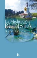 La Meditacion Budista di Ramiro Calle edito da Editorial Sirio