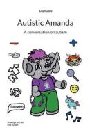 Autistic Amanda di Line Kudahl edito da Books on Demand