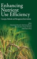 Enhancing Nutrient Use Efficiency di Ramesh Biswas edito da NEW INDIA PUBLISHING AGENCY- NIPA