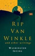 RIP VAN WINKLE And Other Writings di Washington Irving edito da Delhi Open Books