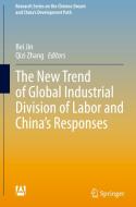 The New Trend of Global Industrial Division of Labor and China's Responses edito da SPRINGER NATURE