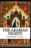 The Arabian Nights Annotated di Lang Andrew Lang edito da Independently Published
