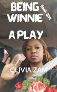 Being Winnie One di Zam Olivia Zam edito da Independently Published