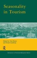 Seasonality in Tourism di Tom Baum edito da Taylor & Francis Ltd