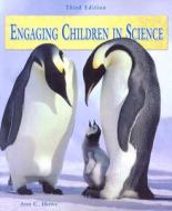 Engaging Children In Science di Ann C. Howe edito da Pearson Education (us)