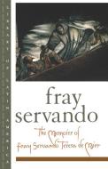 The Memoirs of Fray Servando Teresa de Mier di Fray Servando Teresa de Mier edito da Oxford University Press Inc