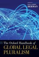 The Oxford Handbook of Global Legal Pluralism di Paul Schiff Berman edito da OXFORD UNIV PR