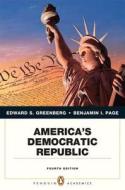 America\'s Democratic Republic di Edward S. Greenberg, Benjamin I. Page edito da Pearson Education (us)