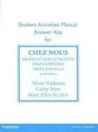 SAM Answer Key for Chez nous di Albert Valdman, Cathy Pons, Mary Ellen Scullen edito da Pearson Education (US)