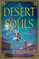 Desert Of Souls di #Jones,  Howard Andrew edito da St Martin's Press