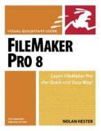 Filemaker Pro 8 For Windows And Macintosh di Nolan Hester edito da Pearson Education (us)