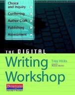 The Digital Writing Workshop di Troy Hicks edito da HEINEMANN EDUC BOOKS