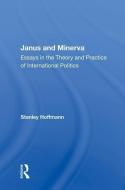 Janus and Minerva di Stanley Hoffmann edito da Taylor & Francis Ltd