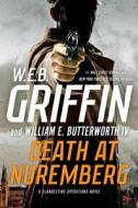 Death at Nuremberg di W. E. B. Griffin, William E. Butterworth edito da PENGUIN GROUP