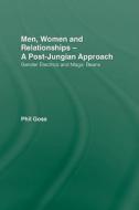 Men, Women and Relationships - A Post-Jungian Approach di Phil Goss edito da Routledge