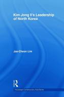 Kim Jong-il's Leadership of North Korea di Jae-Cheon Lim edito da Taylor & Francis Ltd