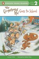 The Gingerbread Kid Goes to School di Joan Holub edito da GROSSET DUNLAP