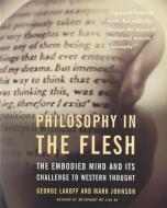 Philosophy In The Flesh di George Lakoff edito da INGRAM PUBLISHER SERVICES US