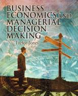 Business Economics and Managerial di Jones edito da John Wiley & Sons