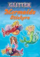 Glitter Mermaids Stickers di Eileen Rudisill Miller edito da DOVER PUBN INC