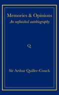 Memories and Opinions di Arthur Quiller-Couch edito da Cambridge University Press