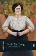 Nellie McClung di Charlotte Gray edito da Penguin Global