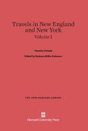 Travels in New England and New York, Volume I di Timothy Dwight edito da Harvard University Press