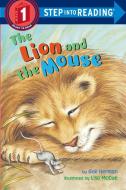 The Lion and the Mouse di Gail Herman edito da RANDOM HOUSE