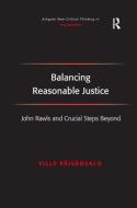 Balancing Reasonable Justice di Ville (University of Helsinki Paivansalo edito da Taylor & Francis Ltd