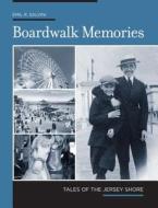 Boardwalk Memories di Emil Salvini edito da Rowman & Littlefield