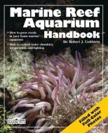 Marine Reef Aquarium Handbook di Robert Goldstein edito da Barron's Educational Series Inc.,U.S.