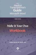 The Medical Transcriptionist\'s Guide To Microsoft Word di Laura Bryan edito da Lippincott Williams And Wilkins