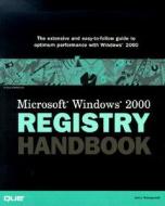 Windows 2000 Registry Handbook di Jerry Honeycutt edito da Pearson Education (us)