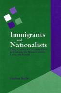 Immigrants and Nationalists: Ethnic Conflict and Accommodation in Catalonia, the Basque Country, Latvia, and Estonia di Gershon Shafir edito da STATE UNIV OF NEW YORK PR