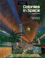 Colonies In Space di T a Heppenheimer edito da Stackpole Books