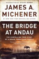 The Bridge at Andau di James A. Michener edito da Presidio Press