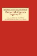 Thirteenth Century England VI - Proceedings of the Durham Conference, 1995 di Michael Prestwich edito da Boydell Press
