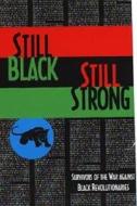 Still Black, Still Strong di Dhoruba Bin Wahad edito da Autonomedia