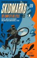 Skidmarks: The Complete Bic Cycle di Ilya edito da Active Images