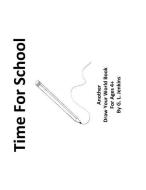 Time For School: Another Draw Your Word Book di Gregory L. Jenkins edito da LIGHTNING SOURCE INC