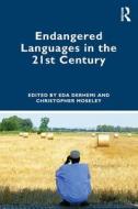 Endangered Languages In The 21st Century edito da Taylor & Francis Ltd