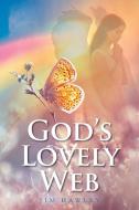 God's Lovely Web di Jim Hawley edito da Christian Faith Publishing, Inc