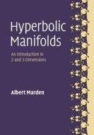 Hyperbolic Manifolds di Albert (University of Minnesota) Marden edito da Cambridge University Press