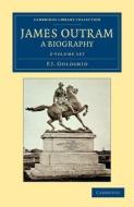 James Outram: A Biography 2 Volume Set di F. J. Goldsmid edito da Cambridge University Press