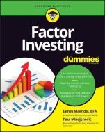 Factor Investing For Dummies di Dummies edito da John Wiley & Sons Inc