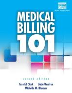 Medical Billing 101 (Book Only) di Michelle M. Rimmer edito da CENGAGE LEARNING