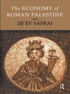 The Economy of Roman Palestine di Ze'Ev Safrai edito da Taylor & Francis Ltd